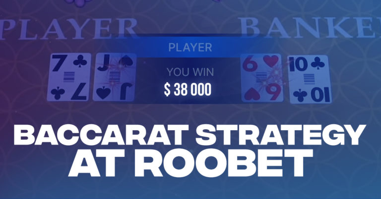 Back Your Baccarat Strategy At Roobet