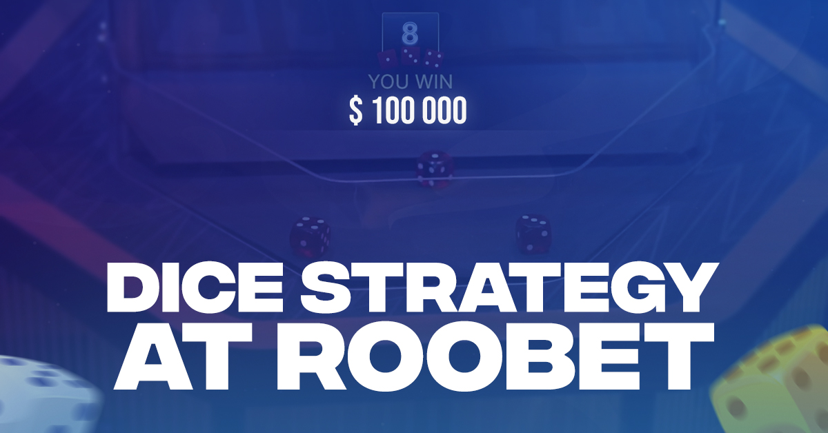 Dice Strategy at Roobet
