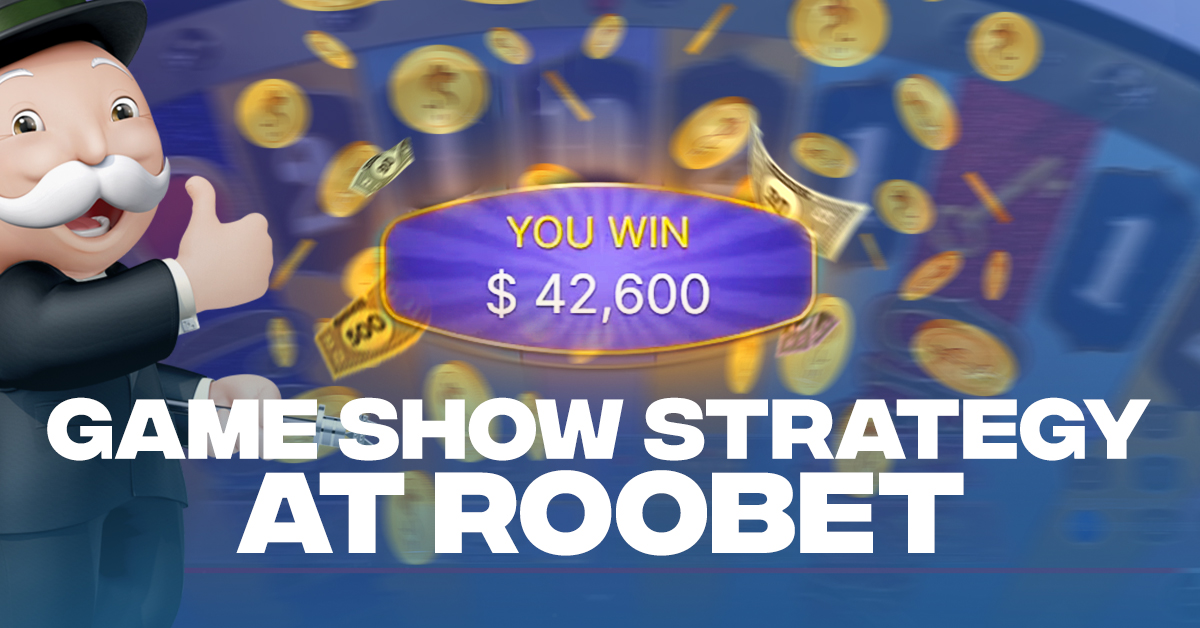 game show strategy at Roobet