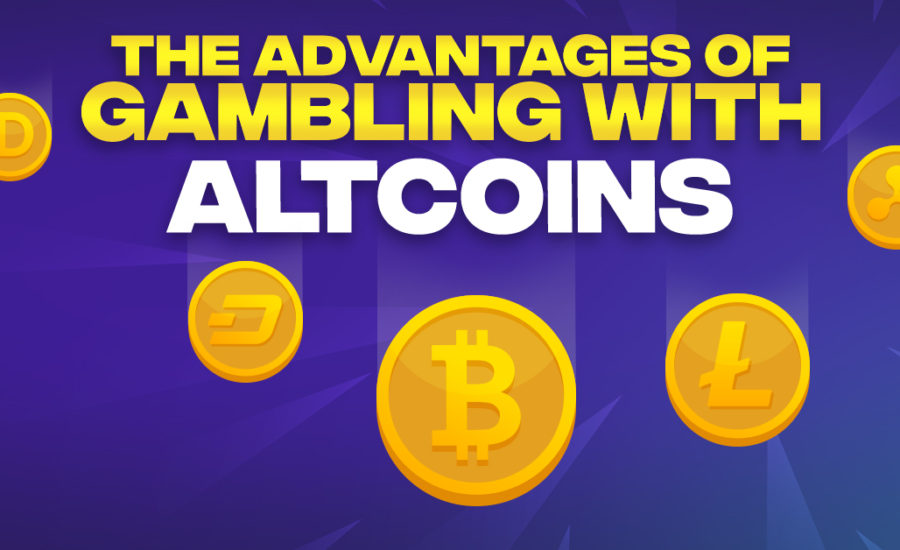 The Advantages of Gambling With Altcoins