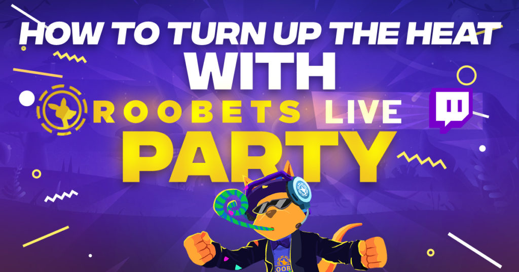 How To Turn Up The Heat With a RoobetLIVE Party