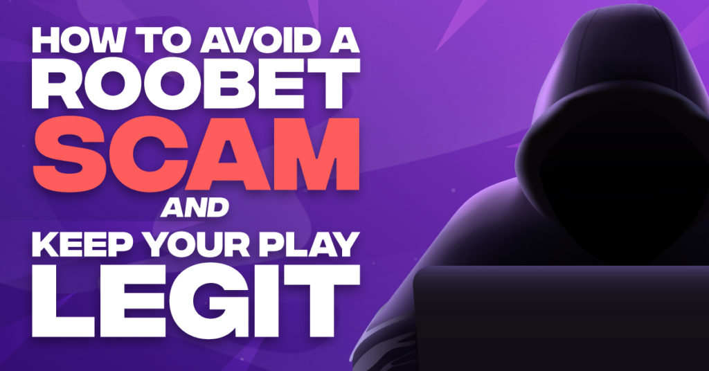 Play Legit At Roobet